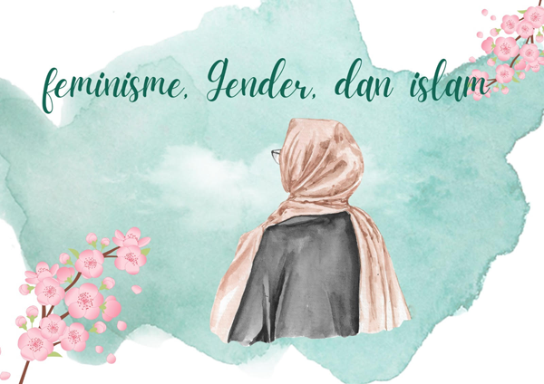 Feminisme, Gender, dan Islam: Mencari Titik Temu antara Keadilan dan Spiritualitas