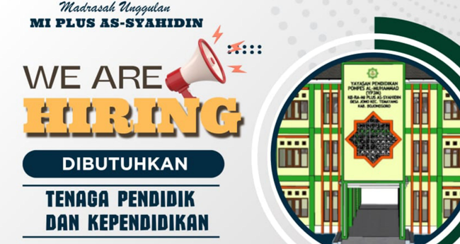 Lowongan Tenaga Pendidik: MI Plus As-Syahidin Butuh Guru Berdedikasi