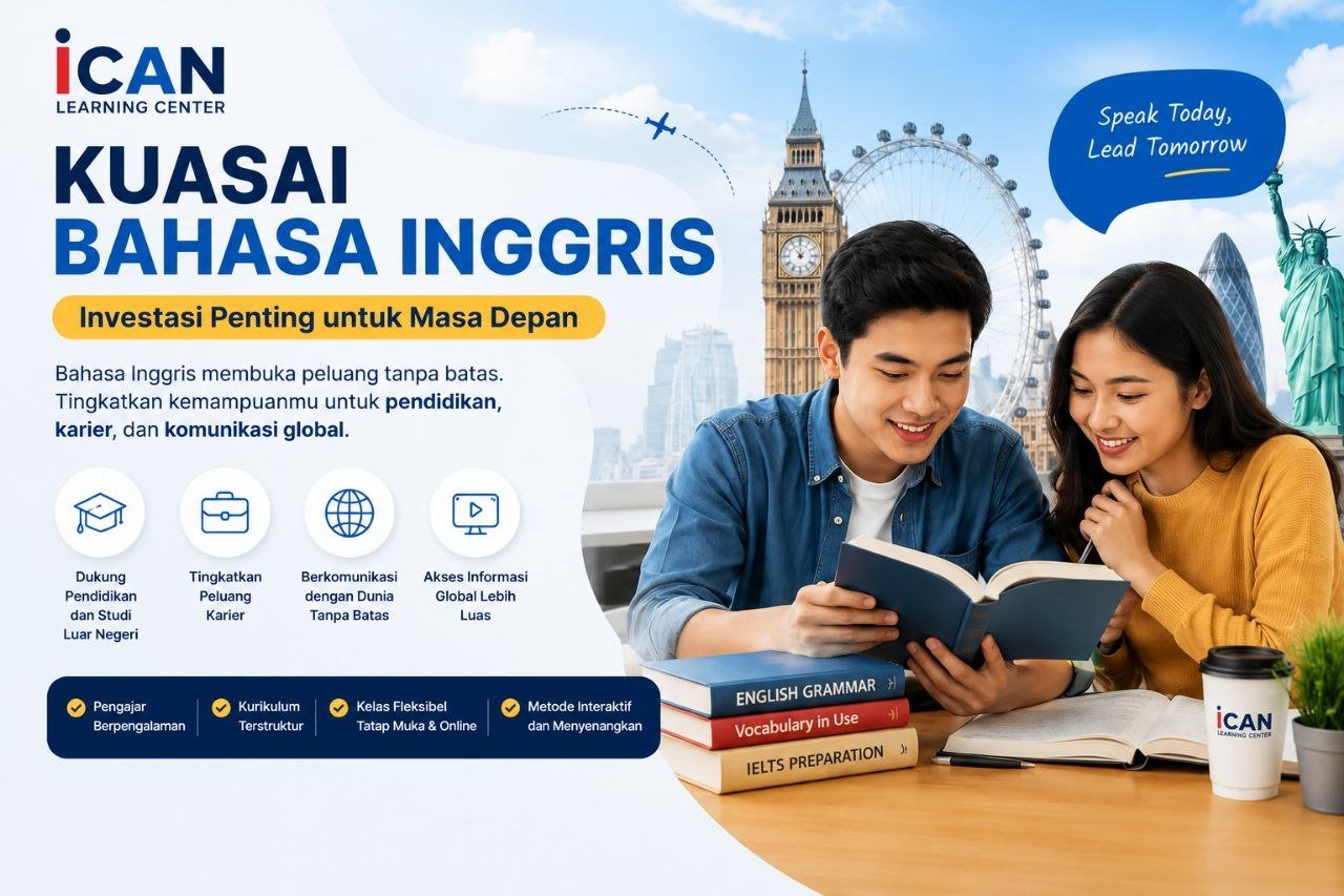 ICAN Learning Center: Kuasai Bahasa Inggris Sejak Dini,...